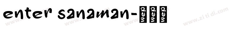 enter sanaman字体转换